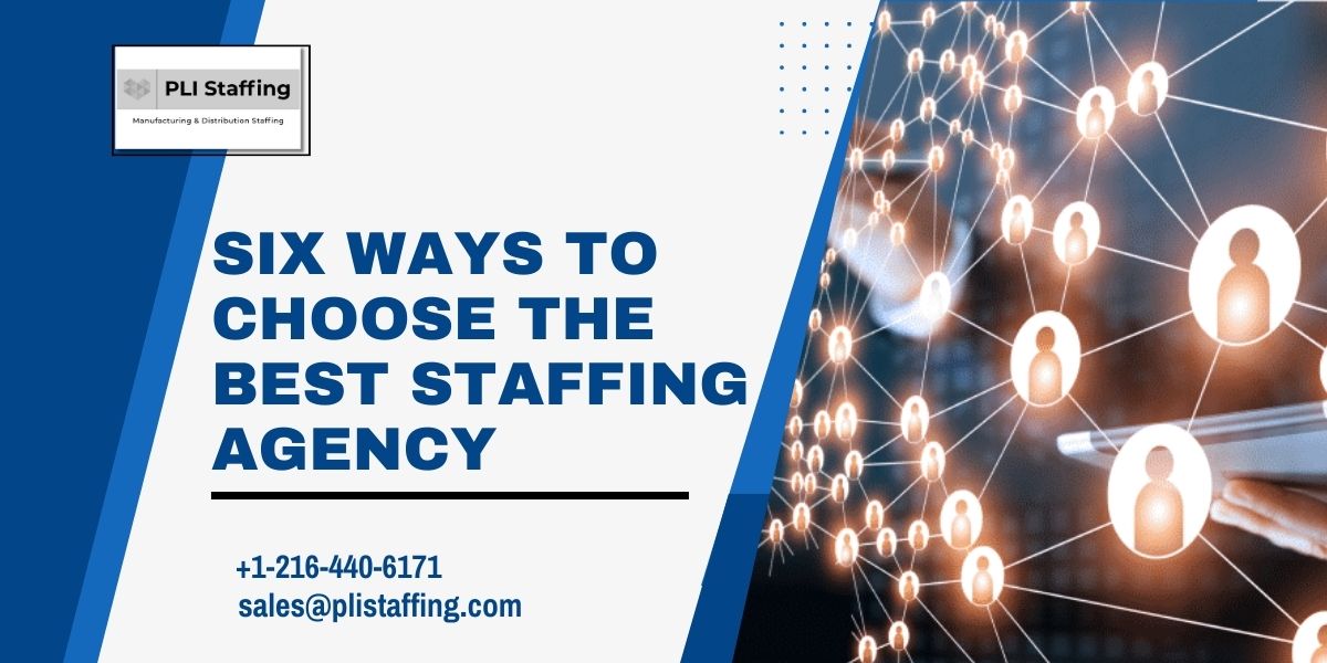 Six Ways to Choose the Best Staffing Agency